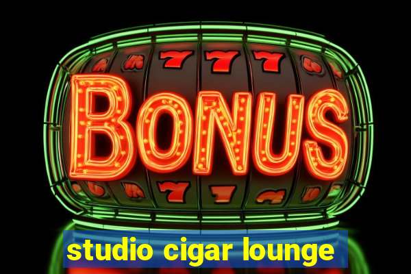 studio cigar lounge